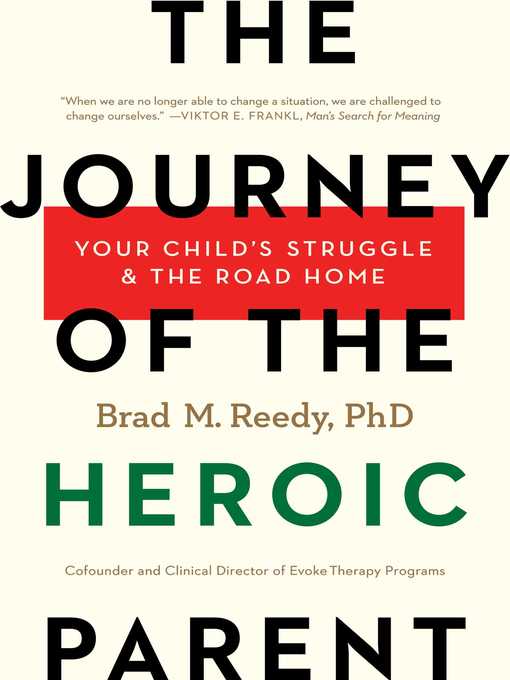 Title details for The Journey of the Heroic Parent by Brad M. Reedy, PhD - Available